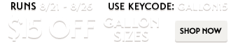 $15 OFF GALLON SIZES